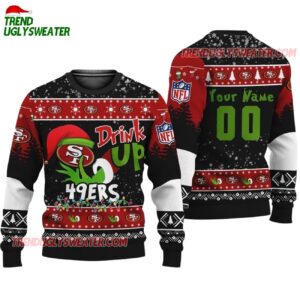 Custom San Francisco 49ers Drink Up The Grinch Christmas Ugly Sweater 1