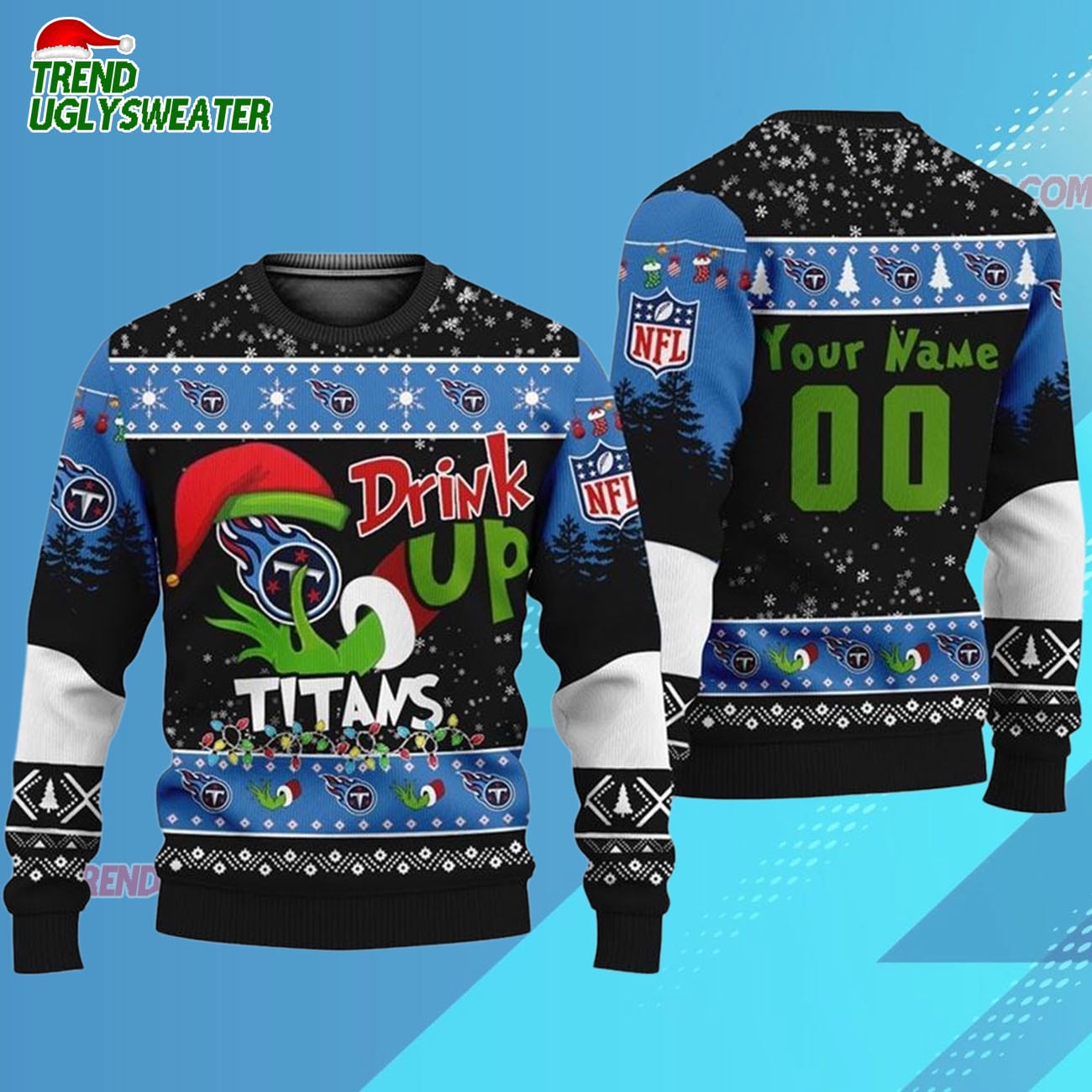 Custom Tennessee Titans Drink Up The Grinch Christmas Ugly Sweater Custom Tennessee Titans Drink Up The Grinch Christmas Ugly Sweater
