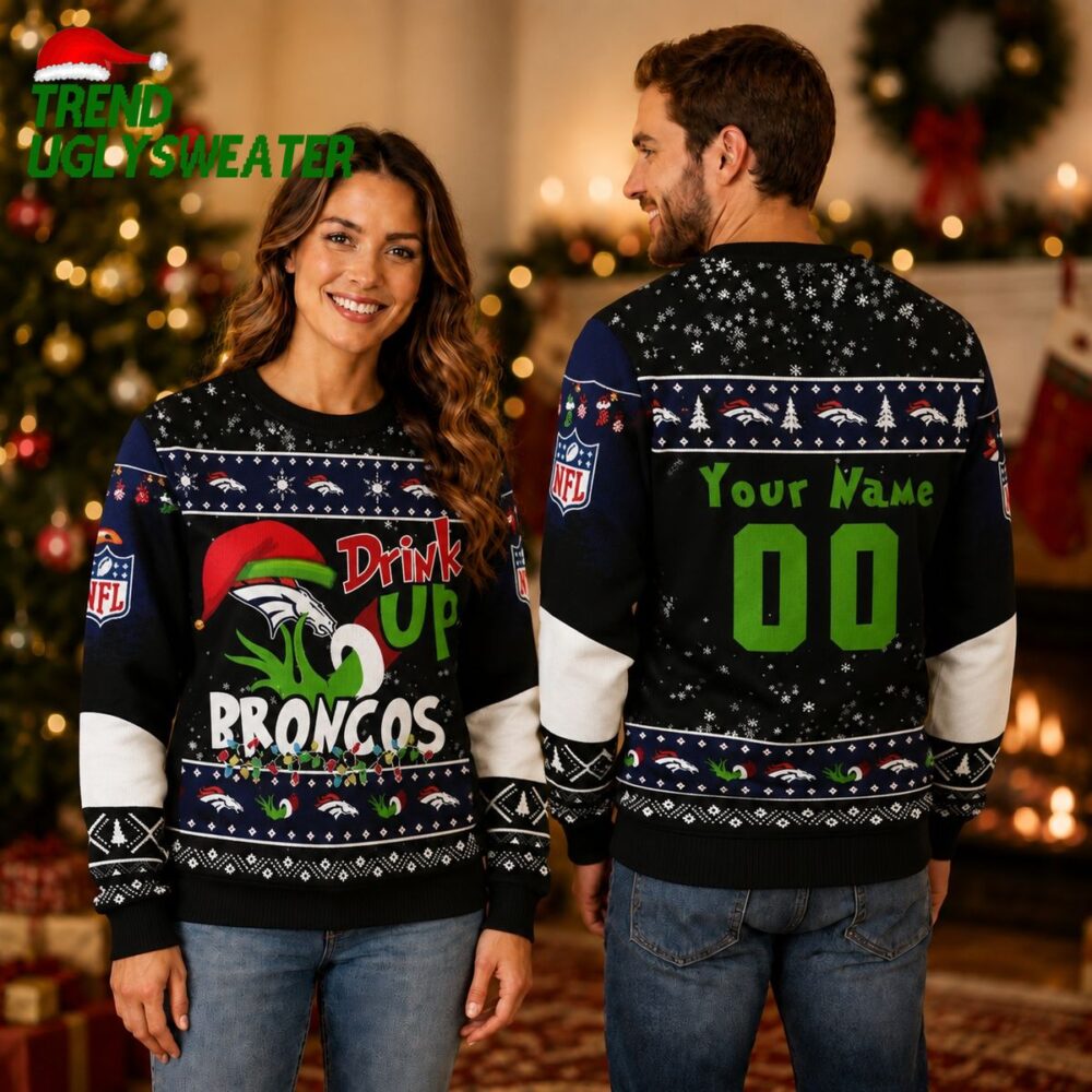 Custom Denver Broncos Ugly Christmas Sweater Grinch Drink Up Christmas Gift For Football Fans