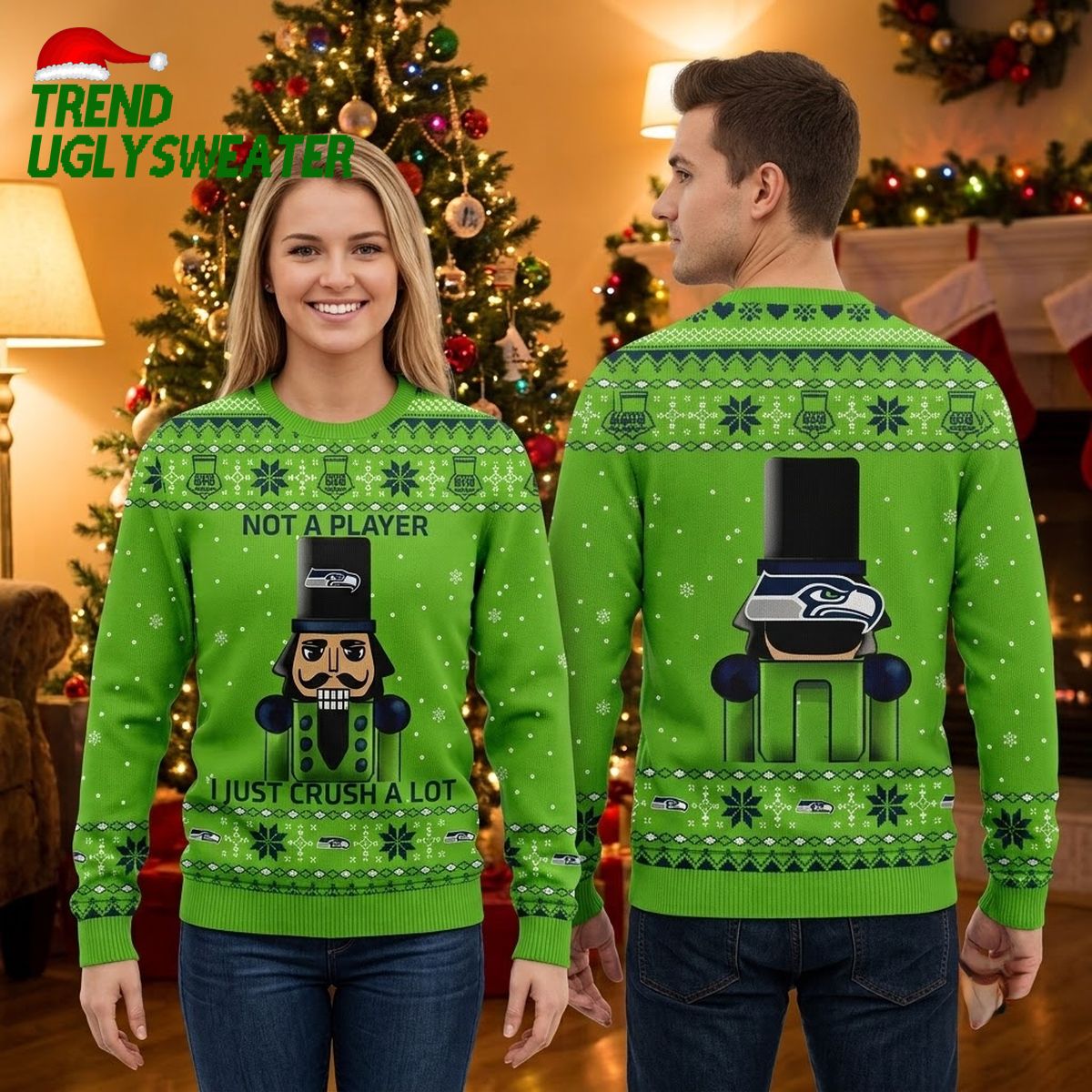 seattle seahawks nutcracker not a player i just crush a lot ugly christmas sweater seattle seahawks nutcracker not a player i just crush a lot ugly christmas sweater